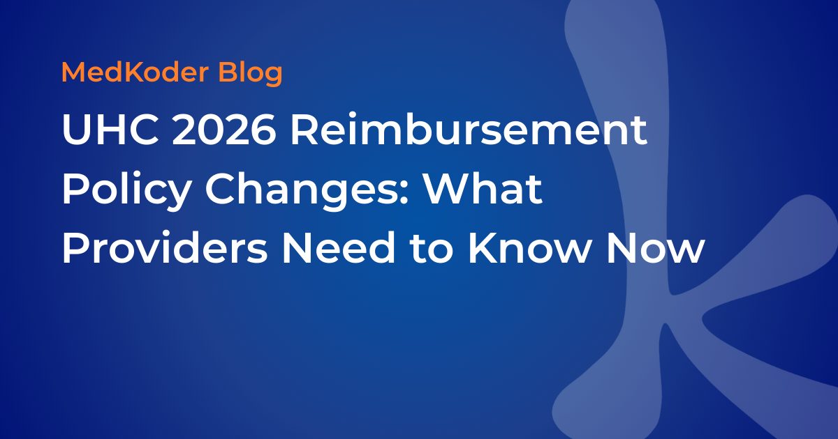 UHC 2026 Reimbursement Policy Updates | MedKoder